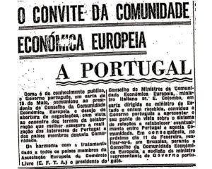 O Governo português comunica ao presidente do Conselho da Comunidade Económica Europeia o desejo de abertura de negociações, com vista ao "encontro dos termos da colaboração que melhor assegure a realização dos interesses de Portugal e dos países membros daquela comunidade"