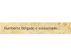 Humberto Delgado é assassinado