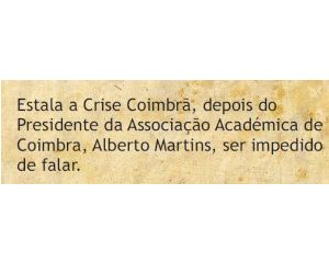 Estala a crise Coimbrã ...