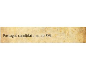 Portugal candidata-se ao FMI