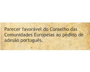 Parecer favorável do Conselho das Comunidades Europeias ao pedido de adesão português