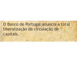 O Banco de Portugal anuncia a total liberalização de movimentos de capitais