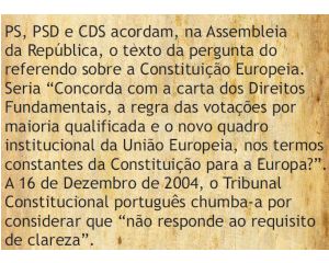 PS, PSD e CDS chegam a acordo, na Assembleia da República, sobre a pergunta a colocar aos eleitores no referendo sobre a Constituição europeia